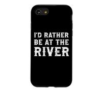 I'd Rather Be At The River Funny Summer Vacation Case for iPhone SE (2020) / 7/8