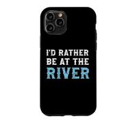 I'd Rather Be at the River Outdoor Camping Fishing Case for iPhone 11 Pro