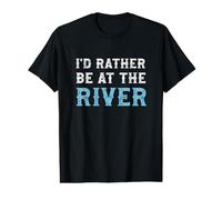 I'd Rather Be at the River Outdoor Camping Fishing Value Graphic T-Shirt