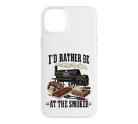 I'd Rather Be At The Smoker BBQ Loving Dad Case for iPhone 14 Plus
