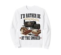 I'd Rather Be At The Smoker BBQ Loving Dad Sweatshirt