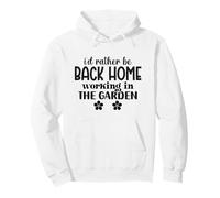 I'd Rather Be Back Home Working In The Garden Introvert Pullover Hoodie
