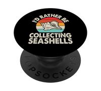 I'd Rather Be Collecting Sea Shells PopSockets Adhesive PopGrip