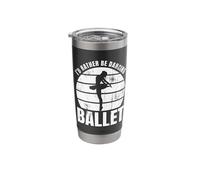 I'd Rather Be Dancing Ballet Dancer Stainless Steel Insulated Tumbler