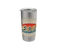 I'd Rather Be Digging Funny Dinosaur Fossils Stainless Steel Insulated Tumbler