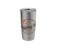 I'd Rather Be Digging Up Ancient Civilizations Archaeology A Stainless Steel Insulated Tumbler