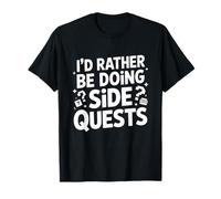 I'd Rather Be Doing Side Quests Funny ADHD Humor T-Shirt