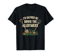 I'd Rather Be Down Allotment Funny Gardening Allotment T-Shirt