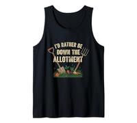 I'd Rather Be Down Allotment Funny Gardening Allotment Tank Top