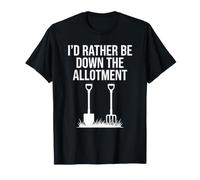 I'd Rather Be Down The Allotment Funny Veg Gardening T-Shirt