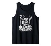 I'd Rather Be Down The Allotment Shirt Fathers Day Gardening Tank Top