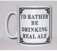 I'd Rather Be Drinking Real Ale Ceramic Mug Novelty Gift