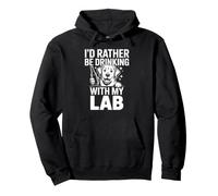 I'd Rather Be Drinking With My Lab, Funny Lab Lover Pullover Hoodie