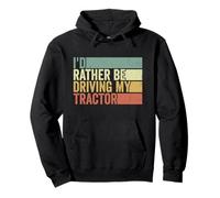Id Rather Be Driving My Tractor Farmer Farm Hand Agriculture Pullover Hoodie