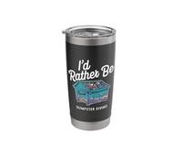 I'd Rather Be Dumpster Diving Stainless Steel Insulated Tumbler