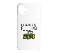 I'd Rather Be Farming Funny Farmer Farm Tractor Gag Joke Case for iPhone 16 Plus