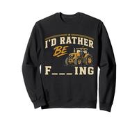 I'd Rather Be Farming Tractor Farmer Agriculture Sweatshirt