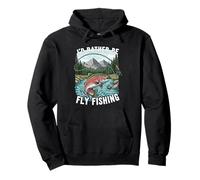 I'd Rather Be Fly Fishing Trout Mountains River Outdoors Pullover Hoodie