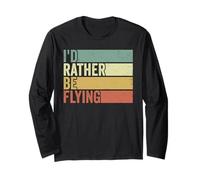 Id Rather Be Flying Pilot Aviation Airplane Lovers Aviator Long Sleeve T-Shirt