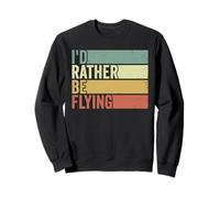 Id Rather Be Flying Pilot Aviation Airplane Lovers Aviator Sweatshirt