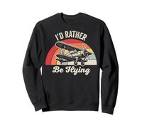 I'd Rather Be Flying Retro Plane Passion Sweatshirt