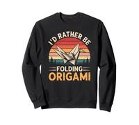 I'd Rather Be Folding Origami Funny Paper Retro Japanese Art Sweatshirt