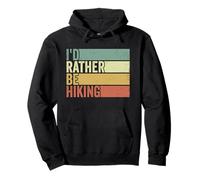 Id Rather Be Hiking Mountaineering Backpacking Trip Walking Pullover Hoodie
