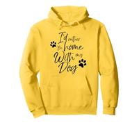 I'd Rather Be Home With My Dog Pet Love Women Men Doggy Pullover Hoodie