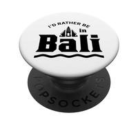I'd Rather Be In Bali Summer Vacation Indonesia Waves PopSockets Adhesive PopGrip