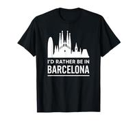 I'd Rather Be in Barcelona - Urban Skyline Graphic T-Shirt