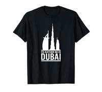 I'd Rather Be in Dubai - Urban Skyline Graphic T-Shirt