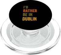 I'd Rather Be In Dublin Ireland Retro Vintage Text PopSockets PopGrip for MagSafe