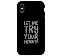 I'd Rather Be In Gym Body Builder Let Me Try Your Weights Case for iPhone X/XS
