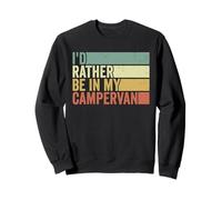 Id Rather Be In My Campervan Vintage Style Motorhome Owner Sweatshirt