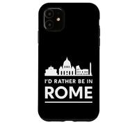 I'd Rather Be in Rome - Urban Skyline Graphic Case for iPhone 11