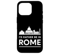 I'd Rather Be in Rome - Urban Skyline Graphic Case for iPhone 16 Pro