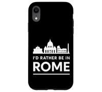 I'd Rather Be in Rome - Urban Skyline Graphic Case for iPhone XR