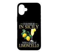 Id Rather Be In Sicily With A Glass Of Limoncello Case for iPhone 16 Plus
