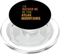 I'd Rather Be In The Atlas Mountains Africa Retro Text PopSockets PopGrip for MagSafe
