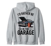 Id Rather Be In The Garage Mechanic Car Lover Dad Zip Hoodie