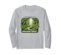 I'd Rather Be in the HOH Rain Forest Washington Long Sleeve T-Shirt