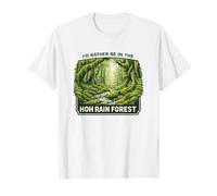I'd Rather Be in the HOH Rain Forest Washington T-Shirt