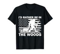 I'd Rather Be In The Woods Bigfoot Sasquatch Deer Hunting T-Shirt