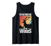 I'd Rather BE in The Woods Deer Hunting Tank Top