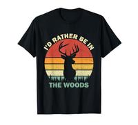 I'd Rather Be In The Woods Retro Vintage Buck Deer Hunting T-Shirt