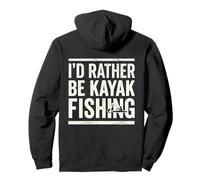 I'd Rather Be Kayak Fishing Yak Angler Paddler Pullover Hoodie