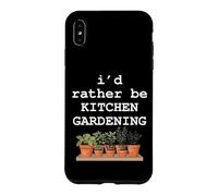 I'd Rather Be Kitchen Gardening Herb Garden Plant Lover Case for iPhone XS Max
