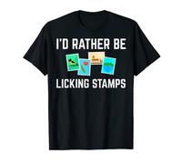 I'd Rather Be Licking Stamps Collecting Philatelist T-Shirt