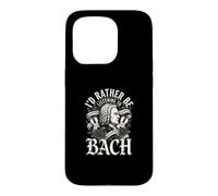 Id Rather Be Listening To Bach Case for iPhone 15 Pro