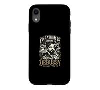 Id Rather Be Listening To Debussy Case for iPhone XR